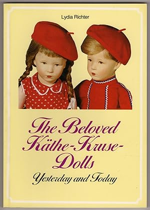 Beloved Kathe Kruse Dolls - Yesterday and Today