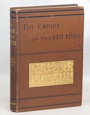 The Empire of the Hittites; With Decipherment of Hittite Inscriptions