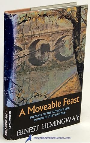 A Moveable Feast: Sketches of the Author's Life in Paris in the Twenties