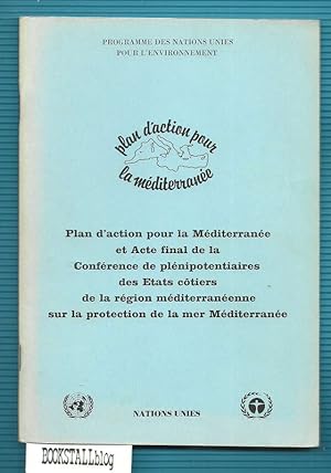 Plan d'action pour la Mediterranee et Acte final de la Conference des plenipotentiaires des Etats...