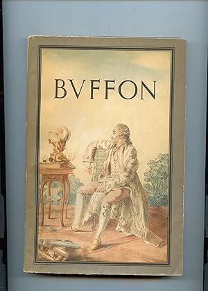 BUFFON . Avec 30 lettres inédites de Buffon et 30 illustrations hors - texte