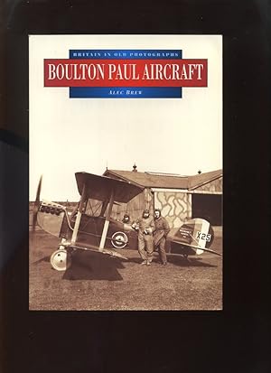 Boulton Paul Aircraft (Britain in Old Photographs)