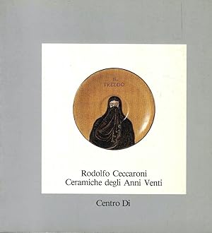 Rodolfo Ceccaroni. Ceramiche degli Anni Venti