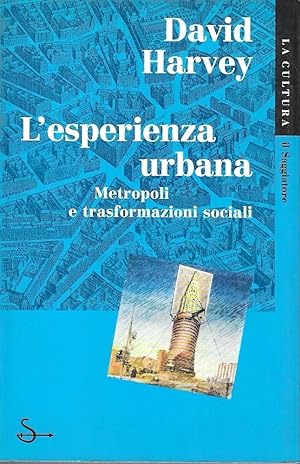L'esperienza urbana. Metropoli e trasformazioni sociali