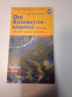 Der Reisewetterkompass: Wissen, wo die Sonne scheint.