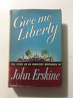 Give Me Liberty: The Story of an Innocent Bystander