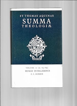 SUMMA THEOLOGIAE: VOLUME 12. HUMAN INTELLIGENCE (Ia. 84~89). Latin Text, English Translation, Int...