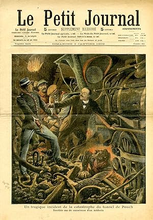 "LE PETIT JOURNAL N°946 du 3/1/1909" Un tragique incident de la catastrophe du tunnel de Pouch - ...