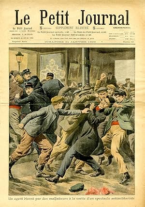 "LE PETIT JOURNAL N°950 du 31/1/1909" Un agent blessé par des malfaiteurs à la sortie d'un specta...