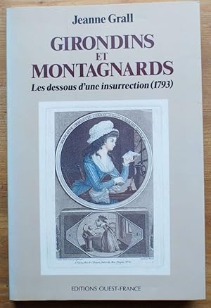 Girondins et montagnards - Les dessous d'une insurrection (1793)