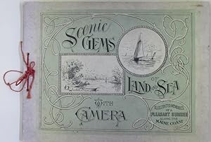 Scenic Gems of Land and Sea with Camera. Illustrated Memories of a Pleasant Summer along the Main...
