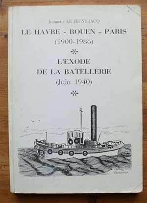 le Havre - Rouen - Paris (1900-1986) / L'exode de la batellerie (Juin 1940) de Rouen à Morlaix