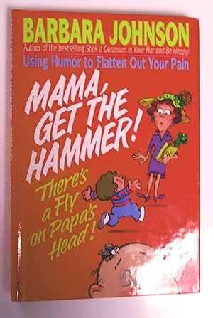 Mama, Get the Hammer! - There's a Fly on Papa's Head