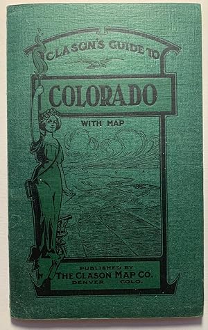 Clason's Guide to Colorado With Map--1911