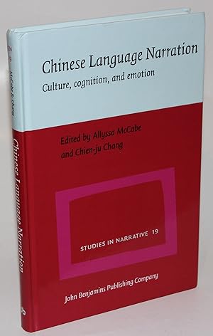Chinese Language Narration Culture, Cognition, and Emotion