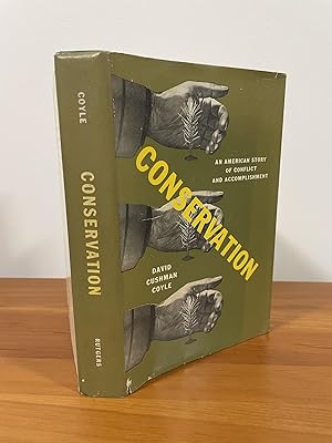 Conservation An American Story of Conflict and Accomplishment