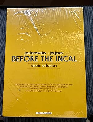 BEFORE THE INCAL : Classic Collection (Oversized Deluxe, Numbered Collector's Edition of 999 copi...