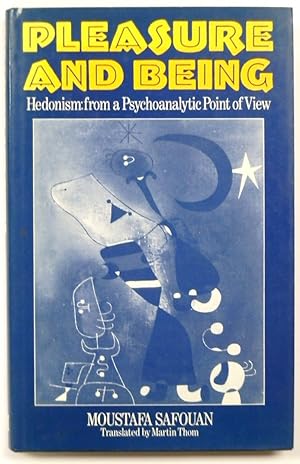 Pleasure and Being, Hedonism: From a Psychoanalytic Point of View