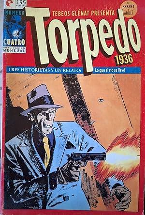 TORPEDO 1936 Nº 4. TRES HISTORIA Y UN RELATO: LO QUE EL RIO SE LLEVO.