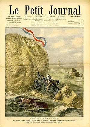 "LE PETIT JOURNAL N°961 du 18/4/1909" AÉRONAUTES A LA MER : Le ballon "Gay-Lussac" tombé dans la ...