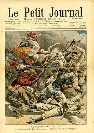 "LE PETIT JOURNAL N°978 du 15/8/1909" AU COMBAT DE MELILLA : Les Maures du Rif chargeant contre l...