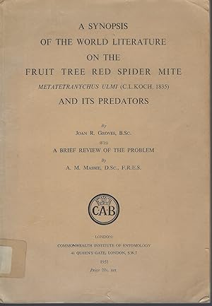 A Synopsis of World Literature on the Fruit Tree Red Spider Mite Metatetranychus ulmi (C.L. Koch,...
