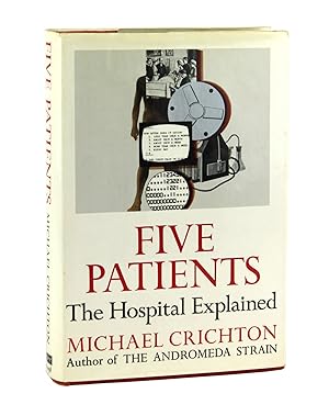 Five Patients: The Hospital Explained [Signed]