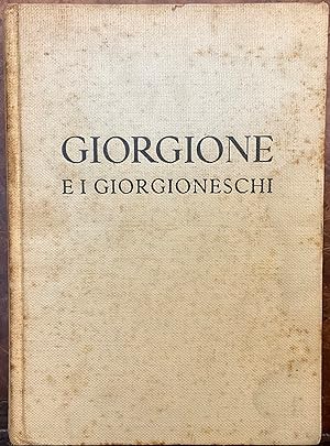 Giorgione e i giorgioneschi. Catalogo della mostra, Palazzo Ducale-Venezia 11 giugno-23 ottobre 1...
