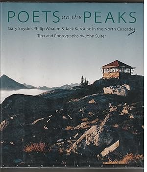 Poets on the Peaks: Gary Snyder, Philip Whalem & Jack Kerouac in the North Cascades