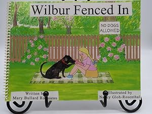 WILBUR FENCED IN