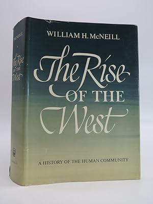 THE RISE OF THE WEST; A History of the Human Community