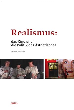 Realismus : das Kino und die Politik des Ästhetischen.