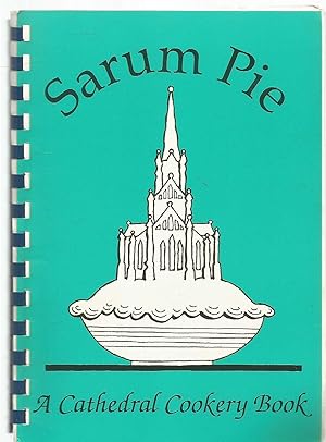 Sarum Pie - a Cathedral Cook Book