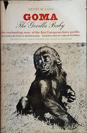 Goma, the Gorilla Baby: The Illustrated Story of the First Gorilla Born in Europe