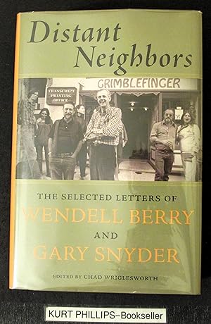 Distant Neighbors: The Selected Letters of Wendell Berry & Gary Snyder
