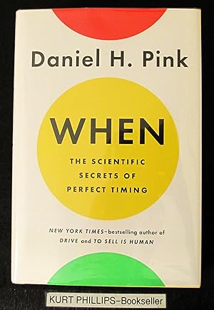 When: The Scientific Secrets of Perfect Timing (Signed Copy)