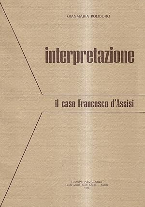 Interpretazione. Il caso Francesco d'Assisi