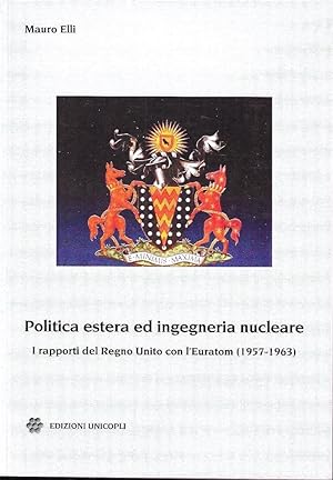Politica estera ed ingegneria nucleare. I rapporti del Regno Unito con l'Euratom (1957-1963)