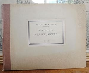 Dessins de maîtres du Dix-huitième siècle. Collection Albert Meyer