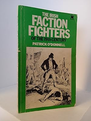 The Irish Faction Fighters of the 19th Century