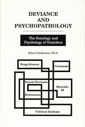 Deviance and Psychopathology: The Sociology and Psychology of Outsiders