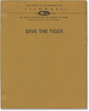 Save the Tiger (Original screenplay for the 1973 film)