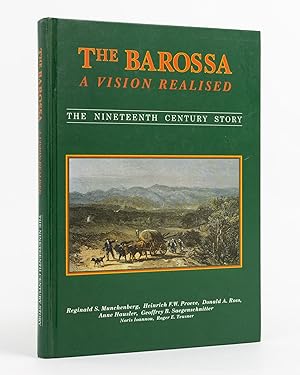 The Barossa. A Vision Realised. The Nineteenth Century Story