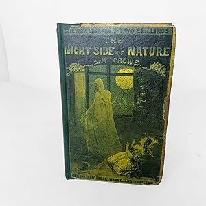 The Night Side of Nature: or, Ghosts & Ghost Seers