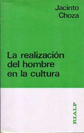 LA REALIZACION DEL HOMBRE EN LA CULTURA