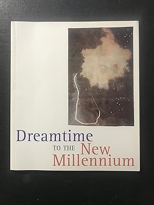 Dreamtime to the New Millennium