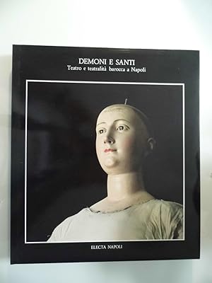 DEMONI E SANTI Teatro e teatralità barocca a Napoli