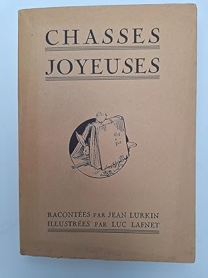 Chasses joyeuses, racontées par Jean Lurkin, illustrées par Luc Lafnet.