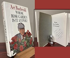 WHOSE ROSE GARDEN IS IT ANYWAY? Signed and inscribed by Buchwald to his editor
