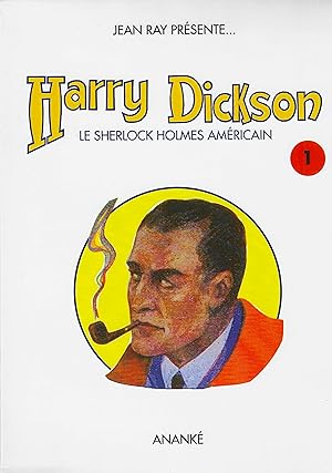 HARRY DICKSON -LE SHERLOCK HOLMES AMERICAIN-VOLUME 1